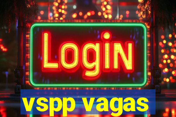 vspp vagas