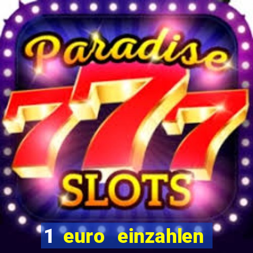 1 euro einzahlen casino bonus