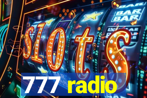 777 radio