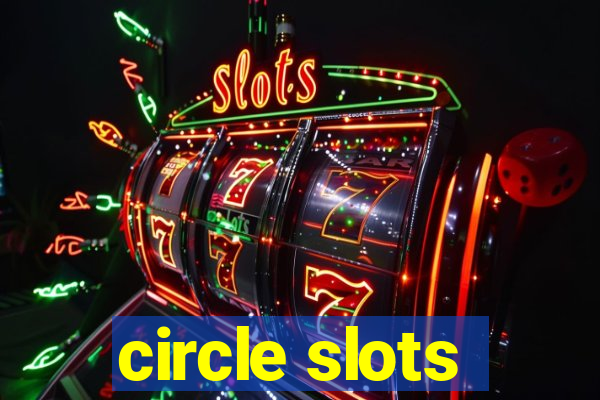 circle slots