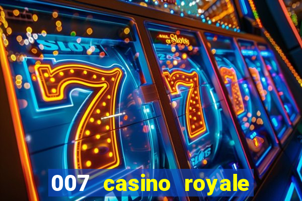 007 casino royale dublado online 720