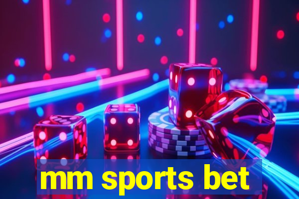 mm sports bet