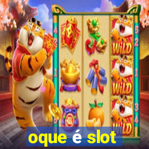 oque é slot