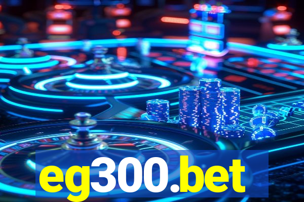 eg300.bet