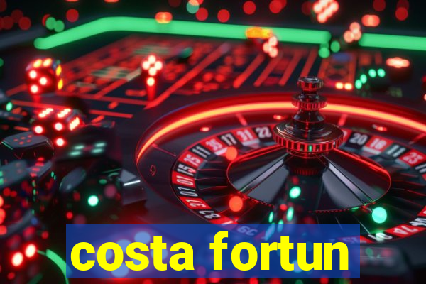 costa fortun