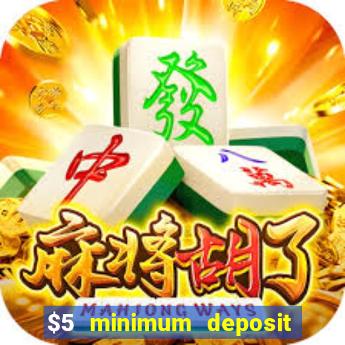 $5 minimum deposit casino usa