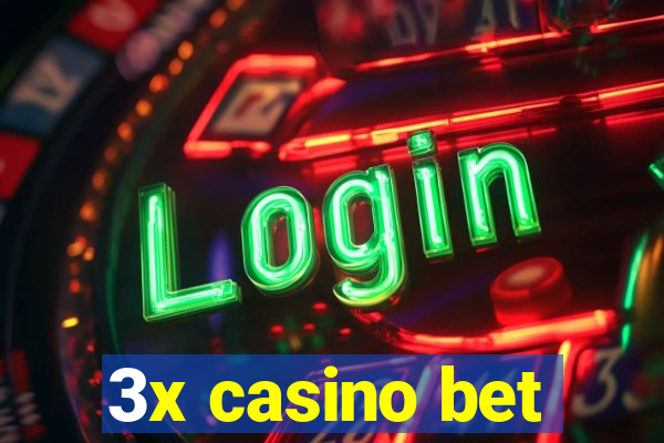 3x casino bet