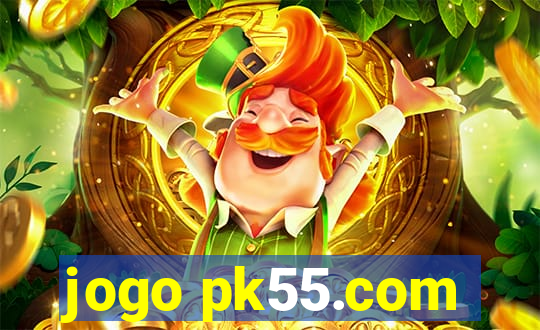 jogo pk55.com