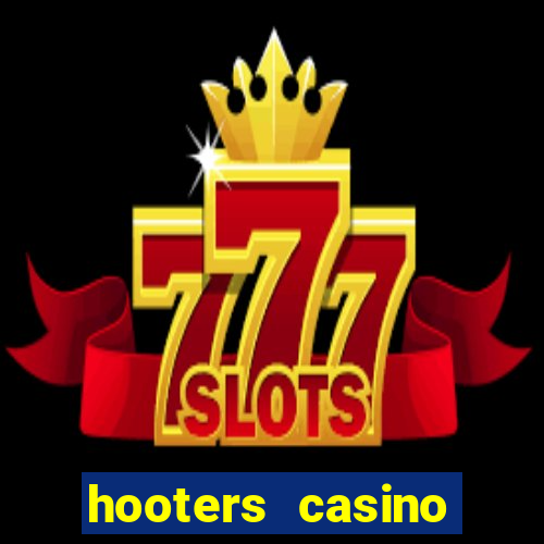 hooters casino hotel las vegas