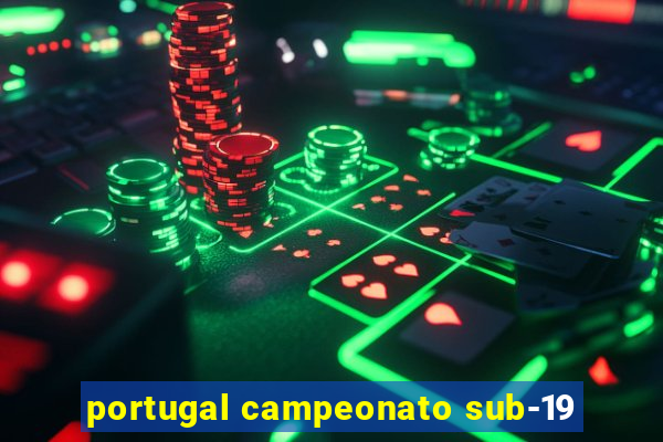 portugal campeonato sub-19