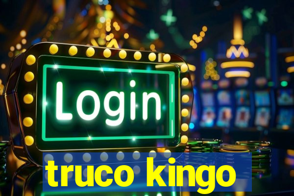 truco kingo