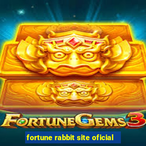 fortune rabbit site oficial