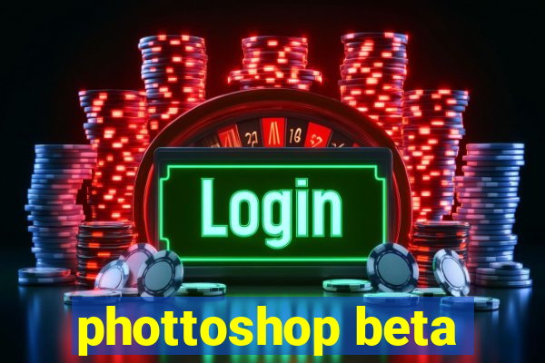 phottoshop beta