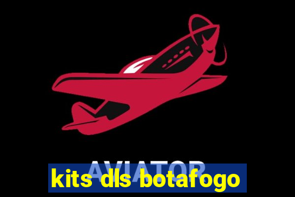 kits dls botafogo