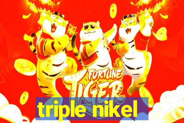 triple nikel