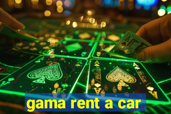 gama rent a car