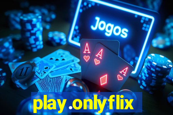 play.onlyflix