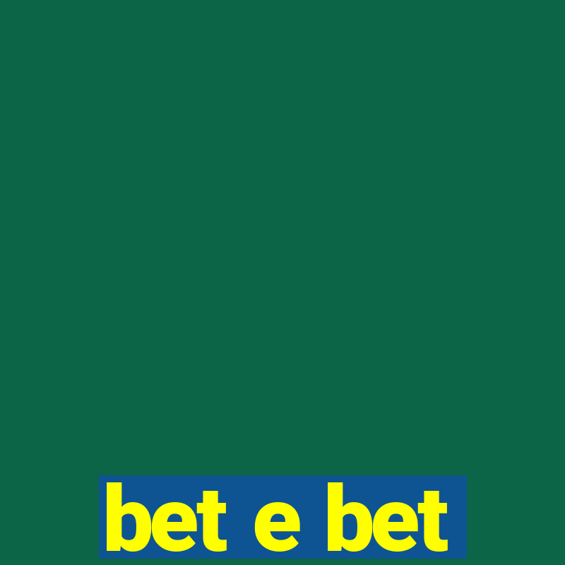 bet e bet