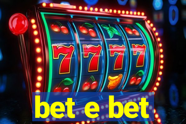 bet e bet