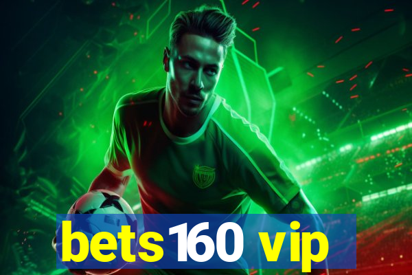 bets160 vip