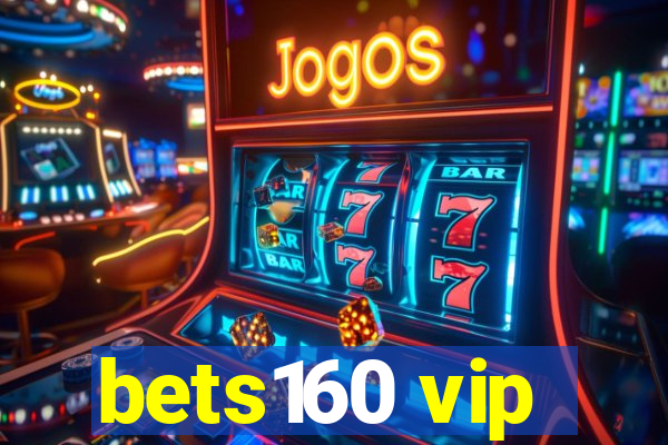 bets160 vip