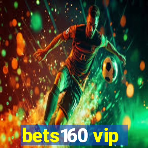 bets160 vip