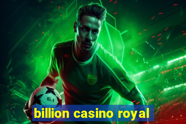 billion casino royal