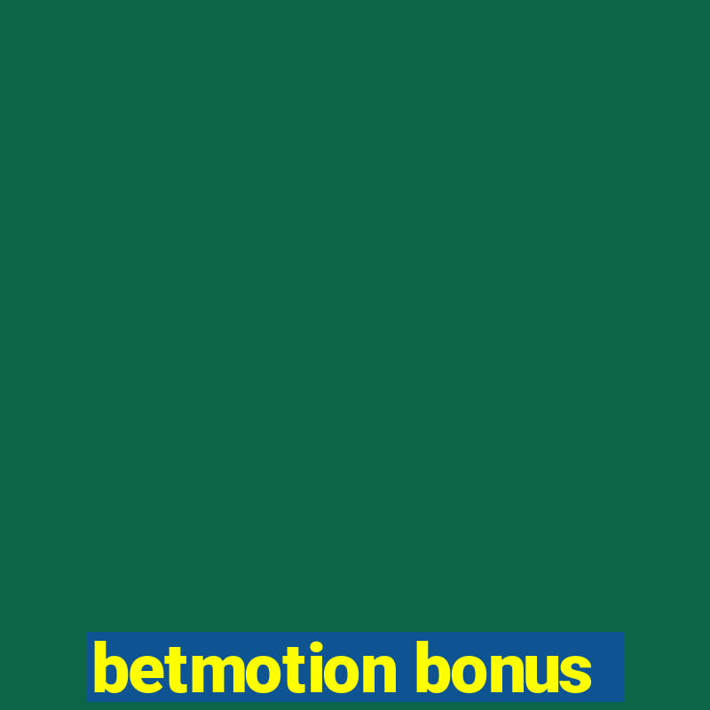 betmotion bonus