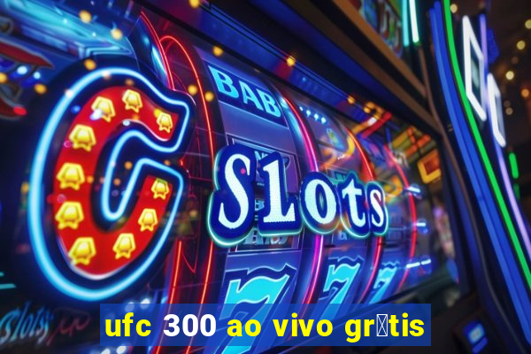 ufc 300 ao vivo gr谩tis