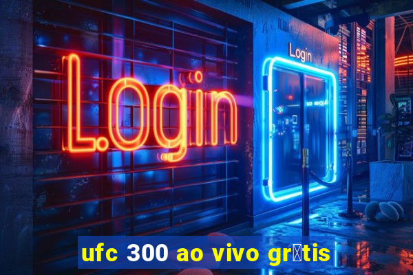 ufc 300 ao vivo gr谩tis