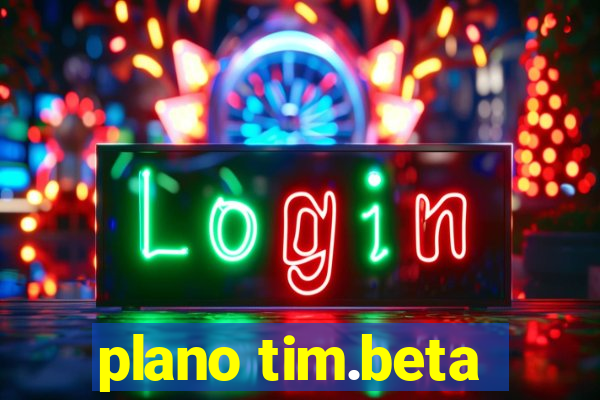 plano tim.beta