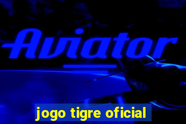 jogo tigre oficial