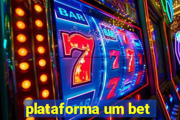 plataforma um bet