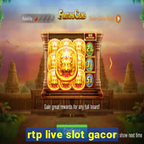 rtp live slot gacor