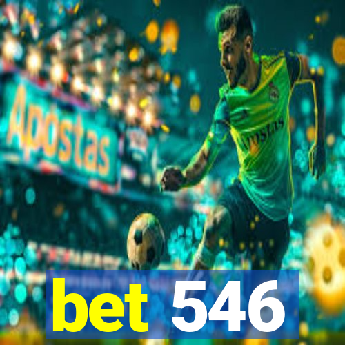 bet 546