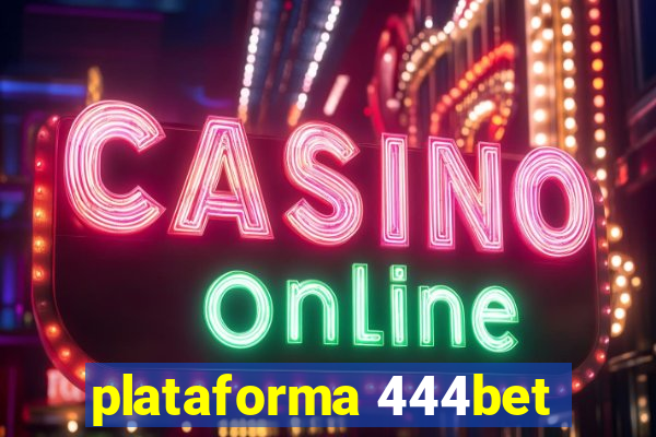 plataforma 444bet