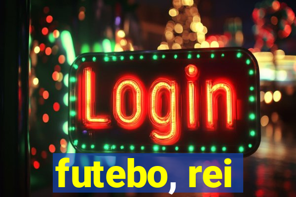 futebo, rei