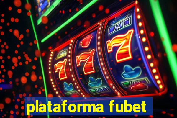 plataforma fubet