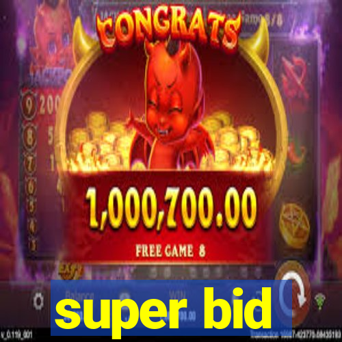 super bid