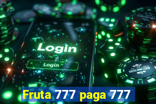 Fruta 777 paga 777