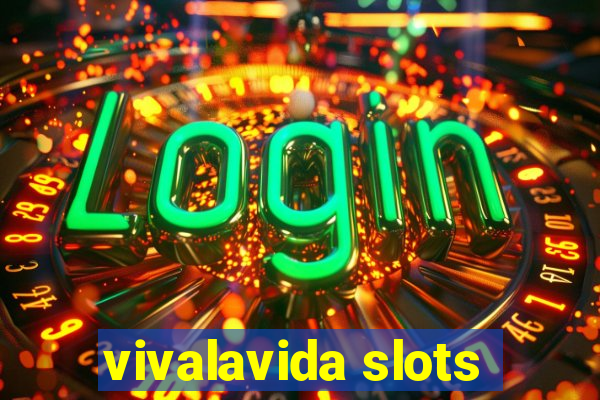 vivalavida slots