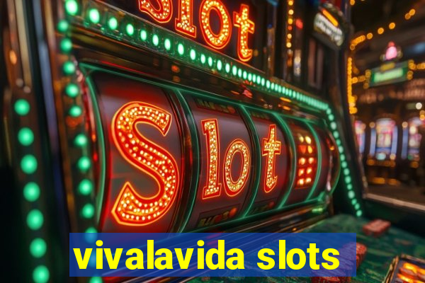 vivalavida slots