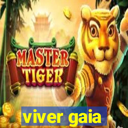 viver gaia