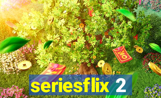 seriesflix 2