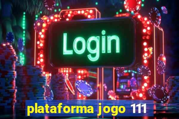 plataforma jogo 111