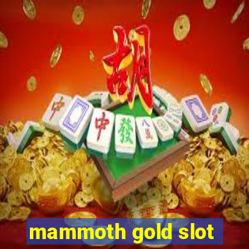 mammoth gold slot