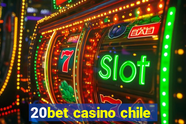 20bet casino chile