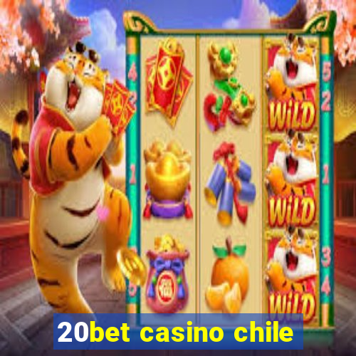 20bet casino chile