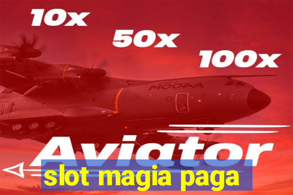 slot magia paga