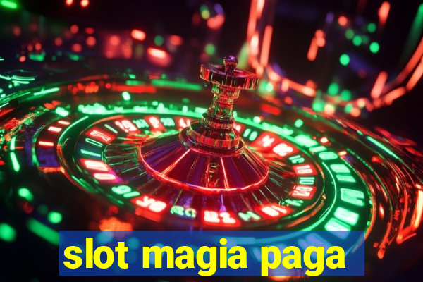 slot magia paga